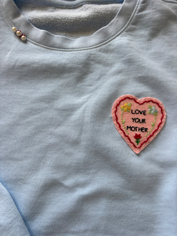 Women's Hand Embroidered LOVE YOUR MOTHER Sweatshirt