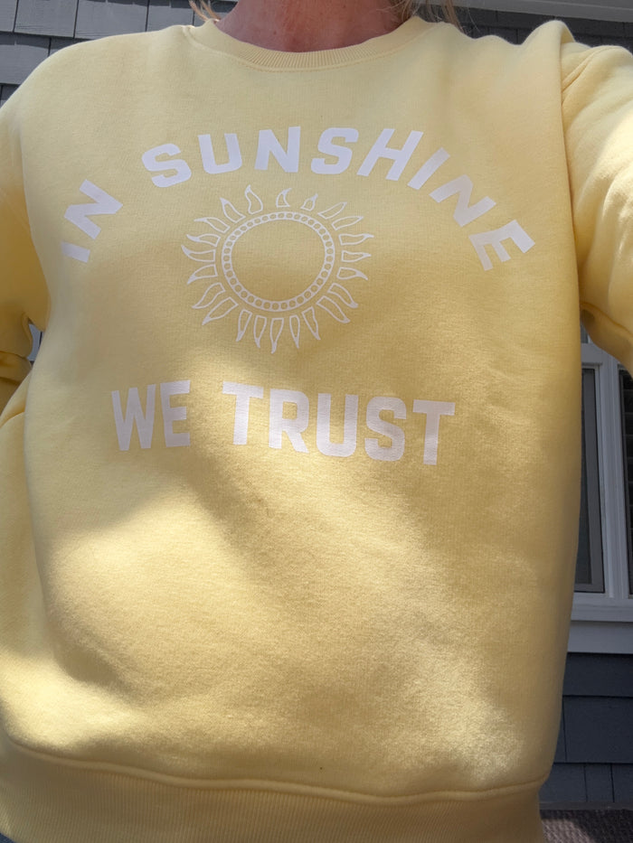 In Sunshine we Trust Fleece Crew Sweatshirt