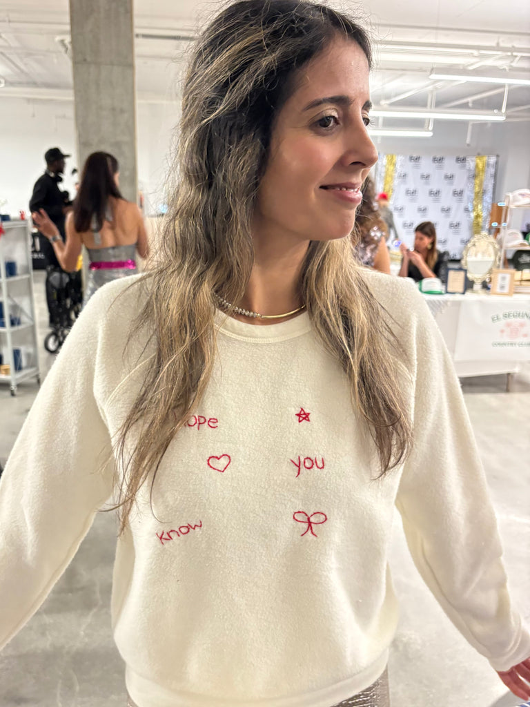 Hand Embroidered Hope you Know Sweatshirt